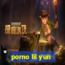 porno lil yun